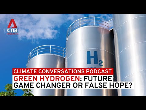 Green hydrogen: Future game changer or false hope? | Climate Conversations podcast
