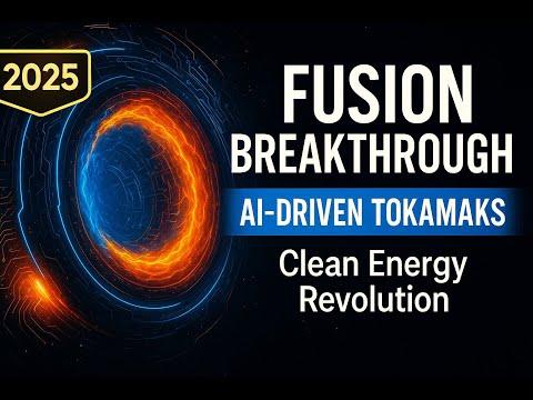2025 Nuclear Fusion Breakthrough: How AI-Driven Tokamaks Will Unlock a Clean Energy Revolution