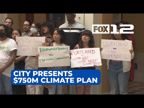 City of Portland presents $750M climate investment plan