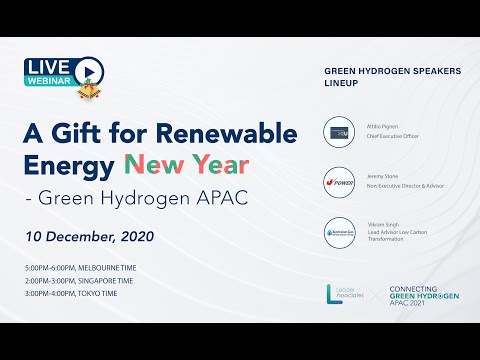 “Green Hydrogen APAC” Live Webinar Series 01： Unlocking the Potential of Green Hydrogen in APAC