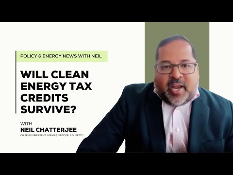 Will Clean Energy Tax Credits Survive? | Policy &amp; Energy Notes with Neil | Episode 5
