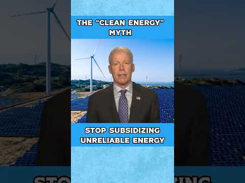 The &quot;Clean Energy&quot; Myth